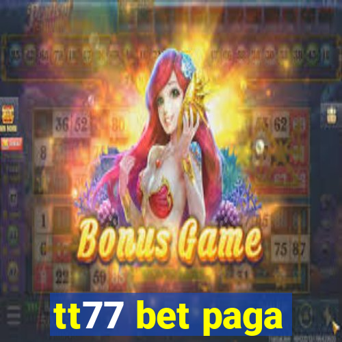 tt77 bet paga